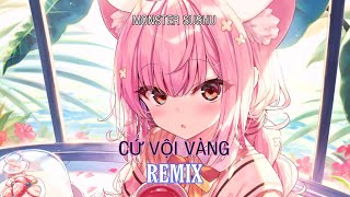 Nightcore - Cứ Vội Vàng ( Andy Remix ) - Minh Vương M4U