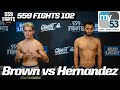 559 Fights 102 - Michael Brown vs Ramon Hernandez