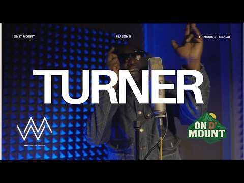 Turner - Weh Yuh Want | On D Mount Live Sessions
