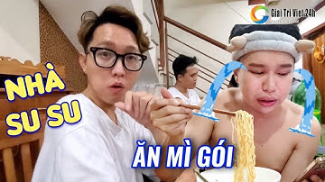 Đột nhập nhà Su Su: hú hồn chim én Thắm Liệu "ăn mì gói chan nước mắt" bị Linh Anh và cả đoàn xài xể