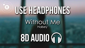 Halsey - Without Me (8D AUDIO)