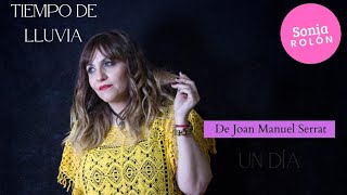 TIEMPO DE LLUVIA / de Joan Manuel Serrat / por Sonia Rolón