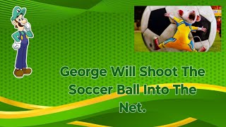 George Will Shoot The Soccer Ball Into The Net. 