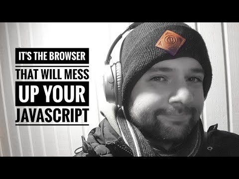 It's the browser that will mess up your Javascript