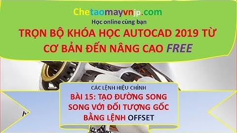Các lệnh HIỆU CHỈNH trong Autocad 2019/ Bài 15 Lệnh offset