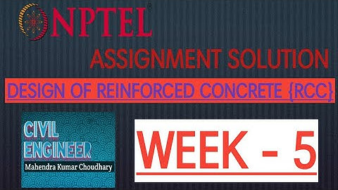[NPTEL] Assignment -5  [RCC] design of reinforced concrete structure // Mahendra #nptel #assignment5