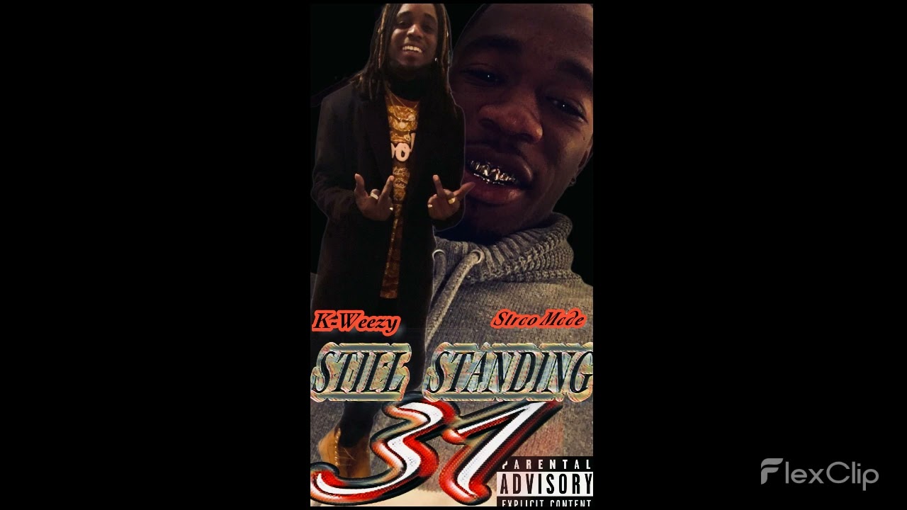 K Weezy -  Still Standing feat. Outlaw Jay