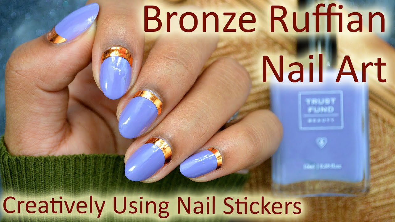 DIY: Bronze Ruffian Nail Art *Creatively Using Nail Stickers* - YouTube