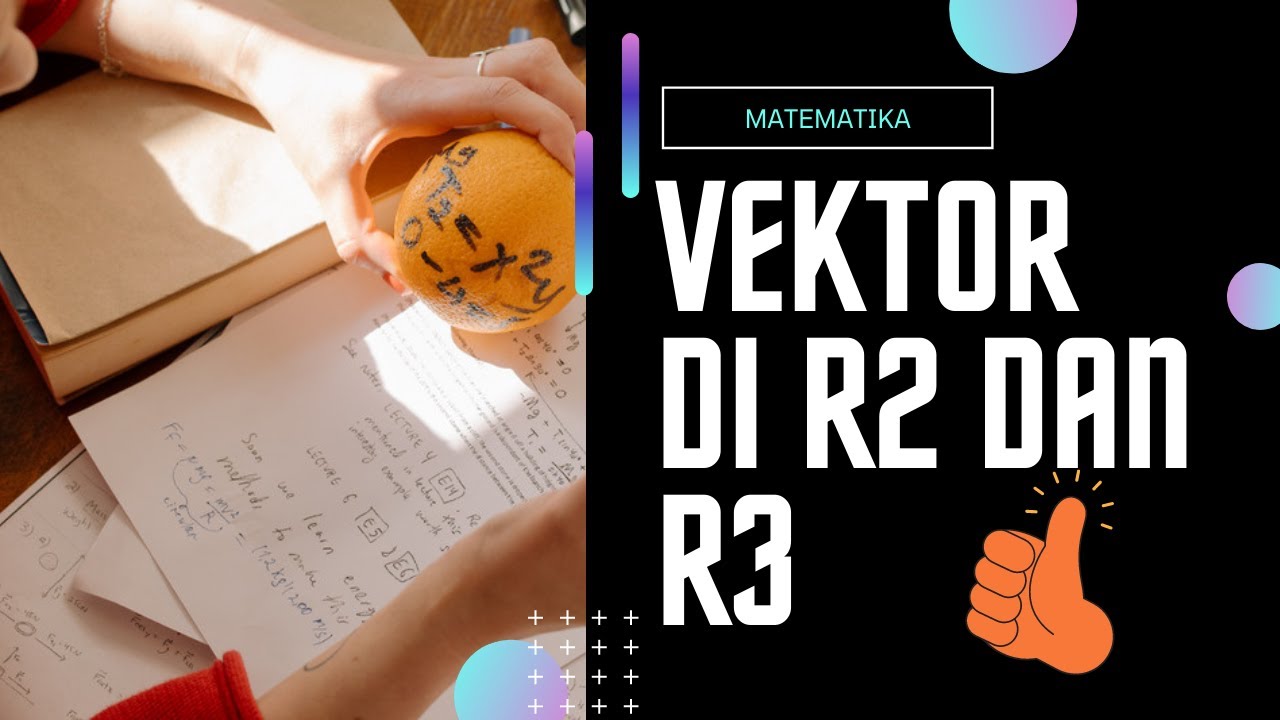 Vektor pada Bidang R2 dan Ruang R3 Full | Notasi dan Operasi Vektor ...