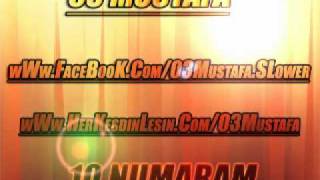 03 Mustafa - 10 Numaram