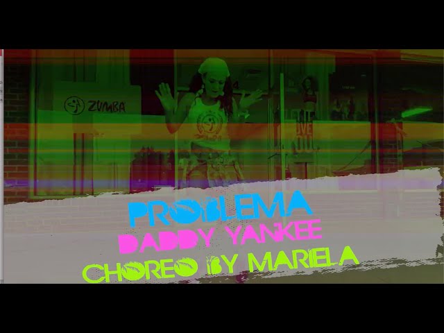 Problema | Daddy Yankee | Zumba Choreo by Mariela class=