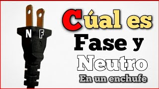 Cómo saber cuál es Fase y Neutro en un enchufe