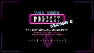 Visa Vibes Season 2 Episode 5 - Breaking the Chain Migration Myths