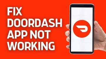 DoorDash App Not Working on iphone: How to Fix DoorDash App Not Working
