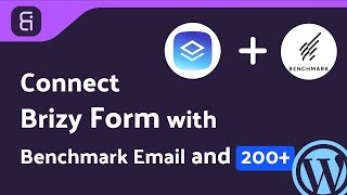 Integrating Brizy Form with Benchmark Email | Step-by-Step Tutorial | Bit Integrations