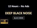 Deep Comforting Black Noise 12 Hours BLACK SCREEN Study Sleep Tinnitus Relief And Focus Deep Comforting Black Noise 12 Hours BLACK SCREEN Study Sleep Tinnitus Relief And Focus
