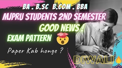 Mjpru 2nd Semester Exam Date € Pattern | mjpru 2nd Semester exam date and pattern B.A B.Sc B.Com B.B
