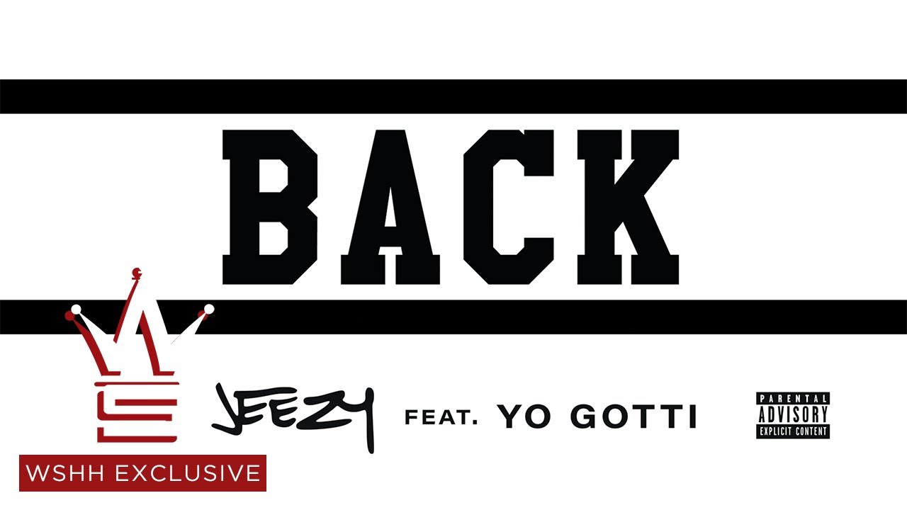 Jeezy Feat. Yo Gotti - Back (Audio)