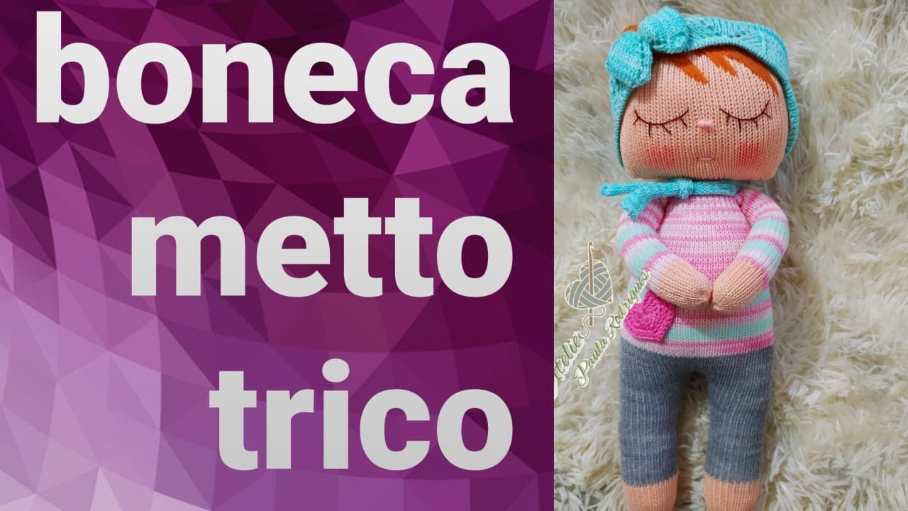 boneca metto aula 1 (tricô a máquina)
