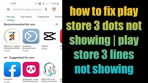 how to fix play store 3 dots not showing | play store 3 lines not showing