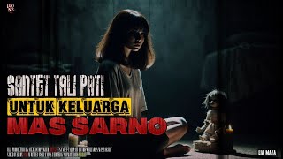 Santet Tali Pati Untuk Keluarga Mas Sarno