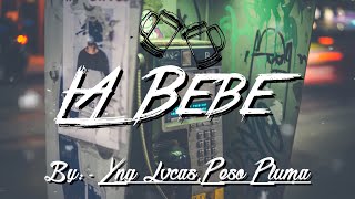 Yng Lvcas \& Peso Pluma - La Bebe (Slowed \& Reverb)