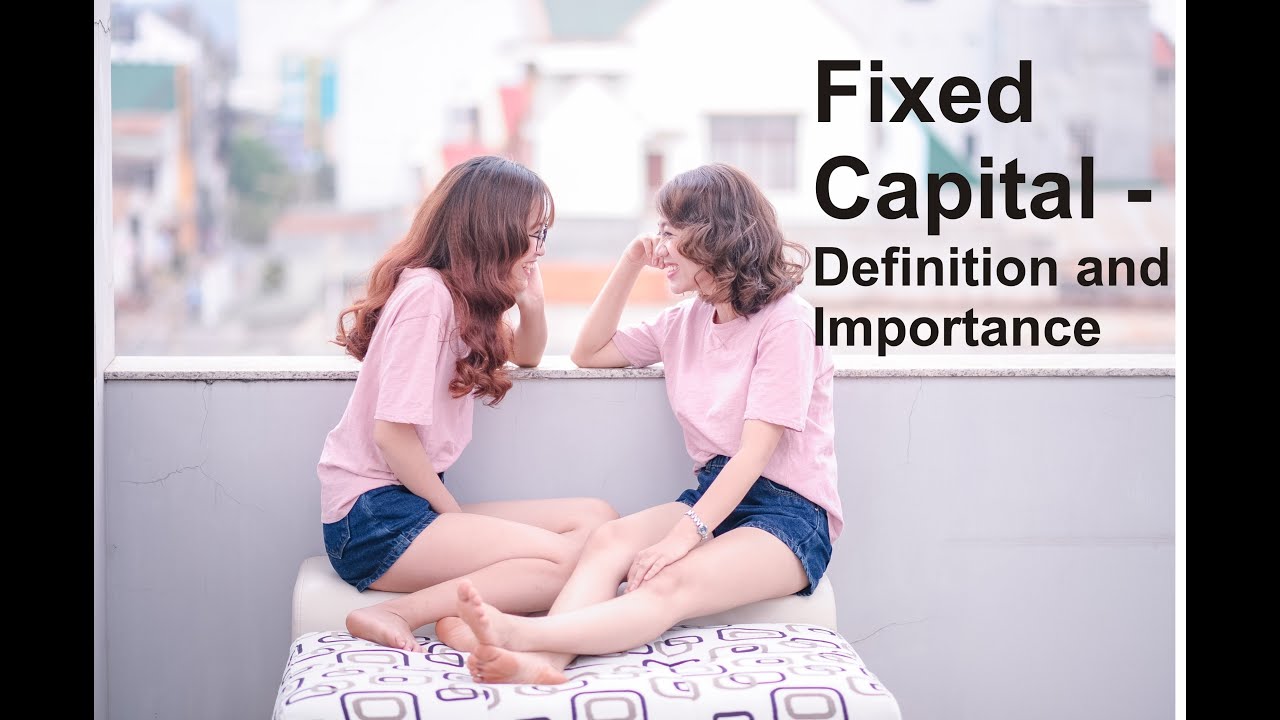 Fixed Capital