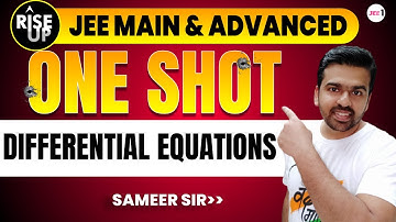 Differential Equations | Oneshot - Rise-Up | JEE Main | #jee2024 #jee1 #jeeone #sameerchincholikar