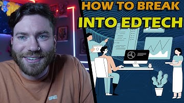 How to Break Into Instructional Design / EdTech in 2024