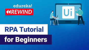 RPA Tutorial for Beginners | UiPath Tutorial For Beginners | Edureka | RPA Rewind - 3