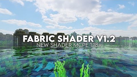Top Shader MCPE 1.18+ | Fabric Shader - Super Realistic Shader & Shader Support Ram 1-2 GB+