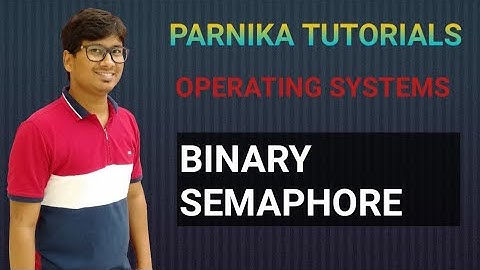 BINARY SEMAPHORE | OPERATING SYSTEM | GATE CSE LECTURES