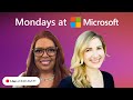 Mondays at Microsoft | Episode 76