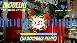 MODELKI - Chyba że z Tobą (Dj Bocianus Remix)