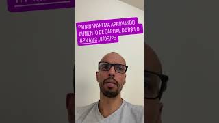 Paranapanema aprovando aumento de capital de R$ 1 bi #PMAM3 18/09/25