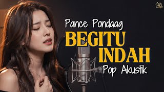 💖 BEGITU INDAH - Pance Pondaag | Cover Wanita Merdu yang Viral