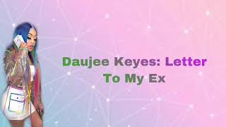 Video thumbnail of "Daujee Keyes: Letter To My Ex (Lyrics)"
