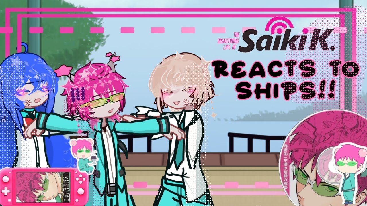 Saiki k reacts to ships!! || SPEED UP TO 2X || I’m sorry i took so long!! 🙇‍♀️🙇‍♀️🙇‍♀️ ||