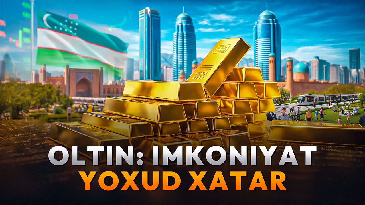 Rekord foyda va yashirin xavflar | O‘zbekiston oltini va bozor
