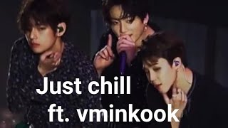 Taekook Just Chill Hindi Mix Fmv Vminkook Dance Edit