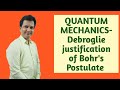 QUANTUM MECHANICS-De broglie justification of Bohr's Postulate