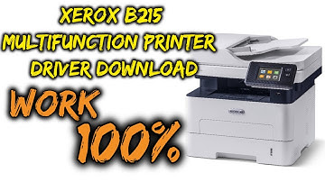 XEROX B215 MULTIFUNCTION Printer Download