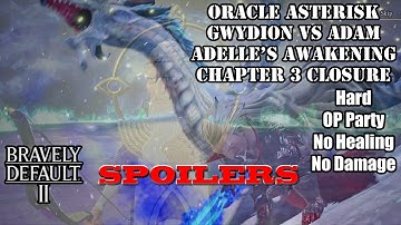 Bravely Default II - Oracle Asterisk/Gwydion VS Adam/Adelle