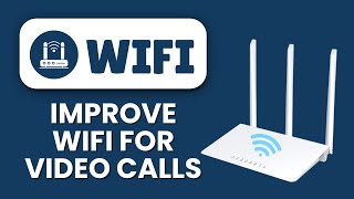 How to Improve Wi-Fi for Video Calls 📱 Boost Connection Quality & Stop Freezing Instantly