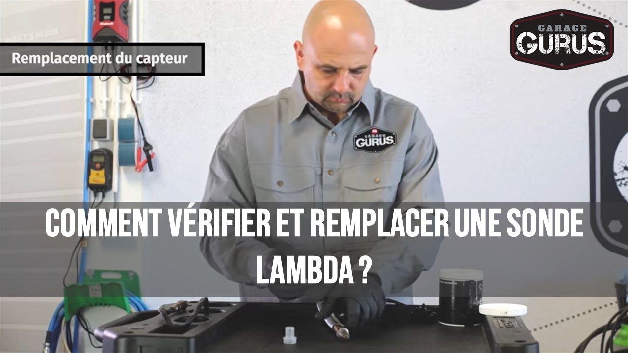 Comment vérifier et remplacer une sonde lambda