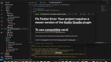 Fix Flutter Error: Your project requires a newer version of the Kotlin Gradle plugin