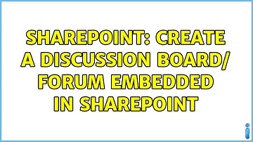 Sharepoint: Create a discussion board/ forum embedded in SharePoint