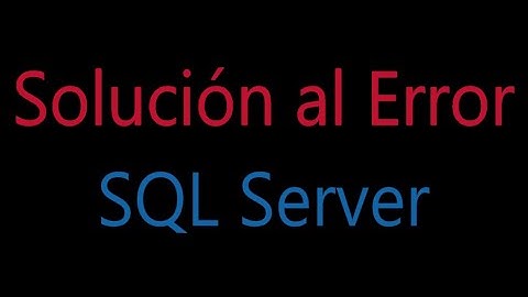 ★Como corregir el ERROR de SQL Server para OPUS