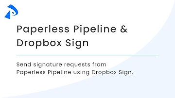 Paperless Pipeline & Dropbox Sign