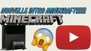 NOUVELLE INTRO!!!!PAR MR CREEPER